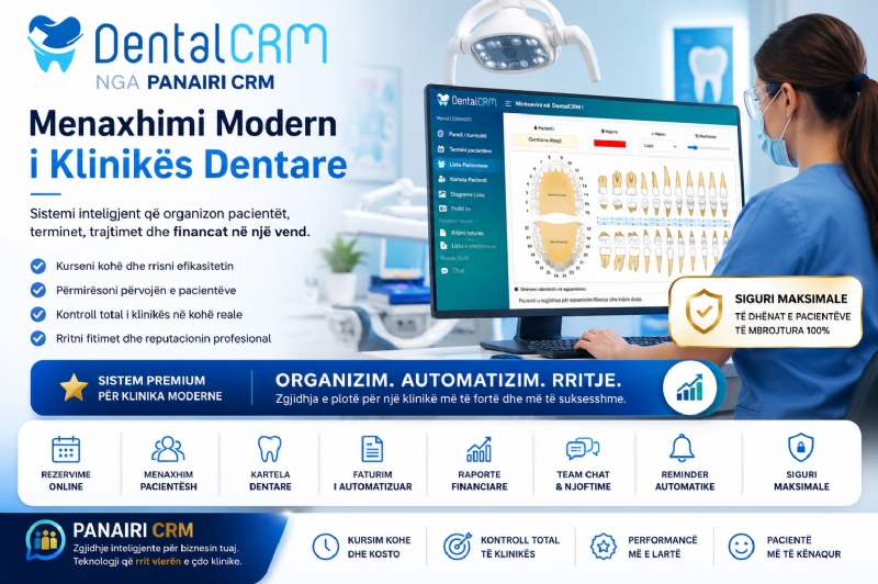 A jeni gati të organizoni klinikën dentare në nivel profesional? PANAIRI CRM sjell DENTAL CRM për kontrolle, termine dhe pacientë pa kaos.