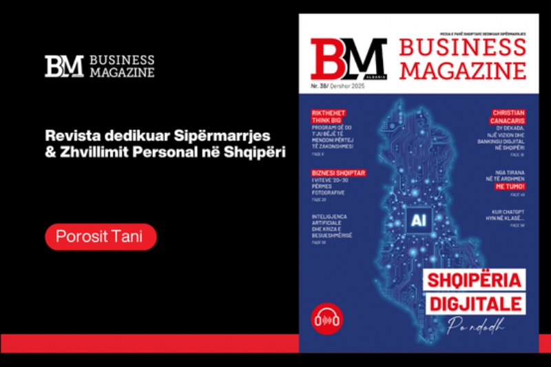 Revista Business Magazine Nr 38, Shqipëria digjitale po vjen, Avni Ponari SIGAL Uniqa, Blerina Dhima Sanocki, Riana Muçobega Marketing & AI, Shqipe Berisha TUMO Tirana, Endri Mataj Teknologji NY, Lefter Sila Real Estate Infiniti 93, Ada Bileri