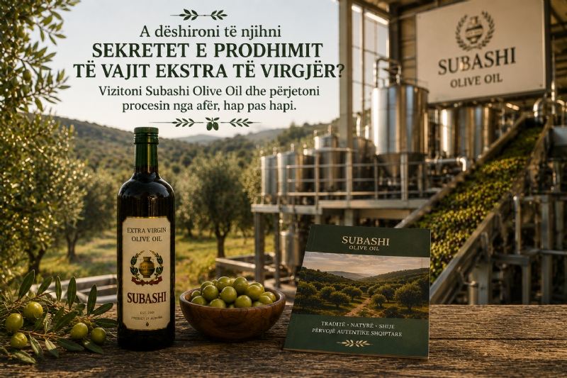 A dëshironi të njihni sekretet e prodhimit të vajit ekstra të virgjër? Vizitoni Subashi Olive Oil dhe përjetoni procesin nga afër, hap pas hapi.