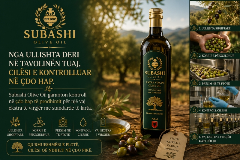 Nga ullishta deri në tavolinën tuaj, Subashi Olive Oil garanton kontroll në çdo hap të prodhimit për një vaj ekstra të virgjër me standarde të larta.