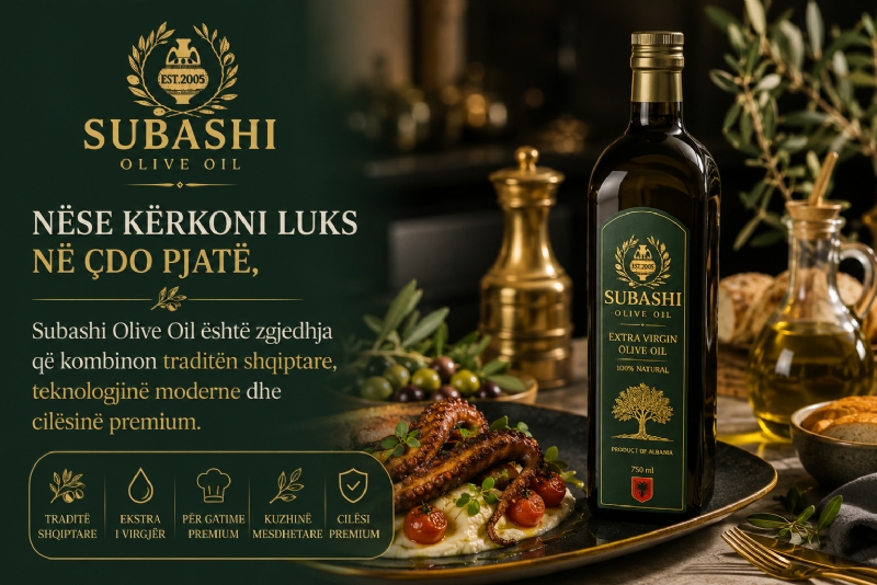 Nëse kërkoni luks në çdo pjatë, Subashi Olive Oil është zgjedhja që kombinon traditën shqiptare, teknologjinë moderne dhe cilësinë premium.