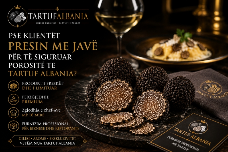  Pse Klientët Presin Me Javë për të Siguruar Porositë te Tartuf Albania?